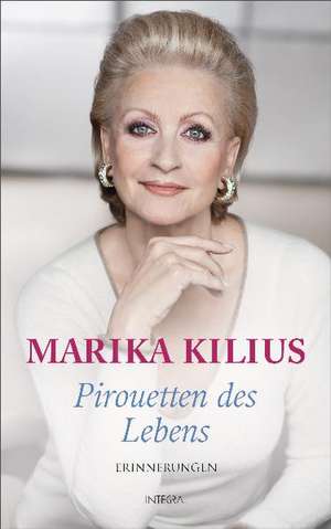 Pirouetten des Lebens de Marika Kilius