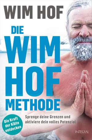 Die Wim-Hof-Methode de Wim Hof