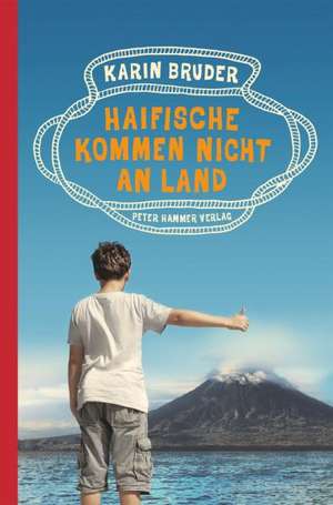 Haifische kommen nicht an Land de Karin Bruder