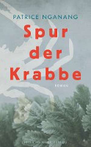 Spur der Krabbe de Patrice Nganang