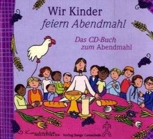 Wir Kinder feiern Abendmahl de Reinhard Horn