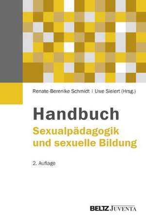 Handbuch Sexualpädagogik und sexuelle Bildung de Renate-Berenike Schmidt