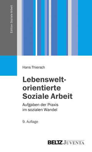 Lebensweltorientierte Soziale Arbeit de Hans Thiersch