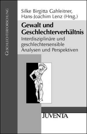 Gewalt und Geschlechterverhältnis de Silke Birgitta Gahleitner