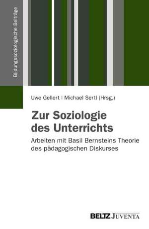 Zur Soziologie des Unterrichts de Uwe Gellert