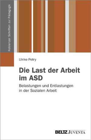 Die Last der Arbeit im ASD de Ulrike Petry