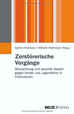 Zerstörerische Vorgänge de Sabine Andresen