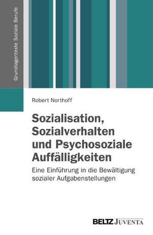 Sozialisation, Sozialverhalten und Psychosoziale Auffälligkeiten de Robert Northoff