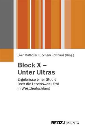 Block X - Unter Ultras de Jochem Kotthaus