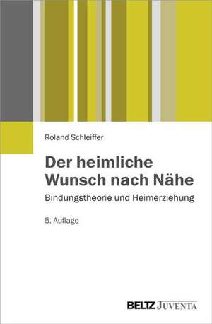 Der heimliche Wunsch nach Nähe de Roland Schleiffer