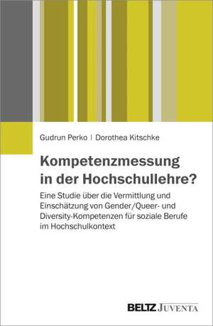 Kompetenzmessung in der Hochschullehre? de Gudrun Perko