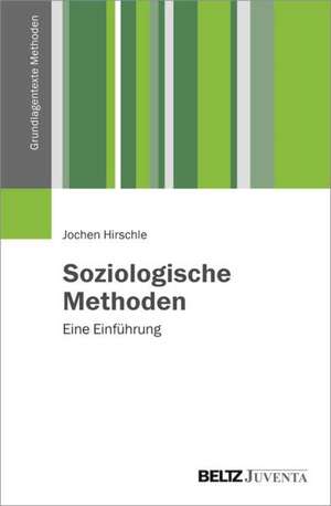 Soziologische Methoden de Jochen Hirschle