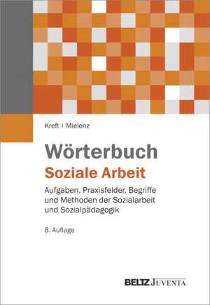 Wörterbuch Soziale Arbeit. de Dieter Kreft