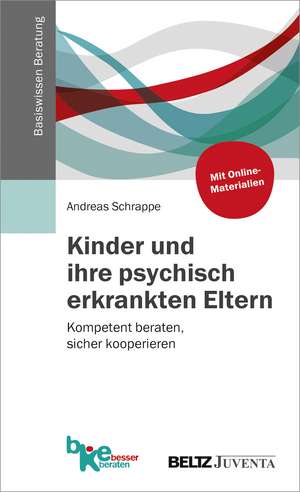 Kinder und ihre psychisch erkrankten Eltern de Andreas Schrappe