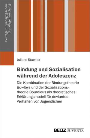 Bindung und Sozialisation während der Adoleszenz de Juliane Staehler