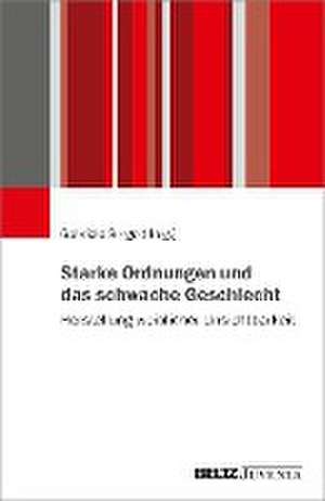 Starke Ordnungen und das schwache Geschlecht de Gabriele Sorgo