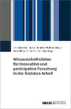 Wissenschaftsläden in der Sozialen Arbeit de Anna Liza Arp