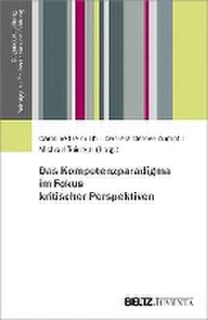 Das Kompetenzparadigma im Fokus kritischer Perspektiven de Caroline Heinrich