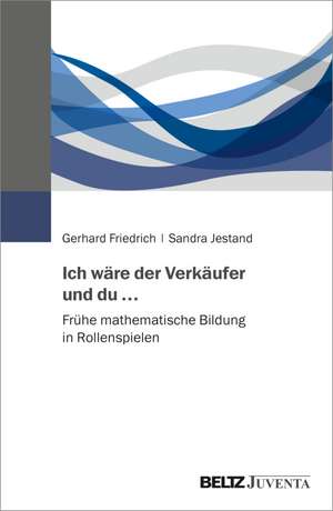 Ich wäre der Verkäufer und du ... de Gerhard Friedrich