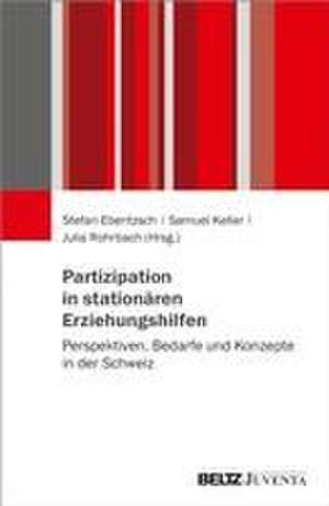 Partizipation in stationären Erziehungshilfen de Stefan Eberitzsch