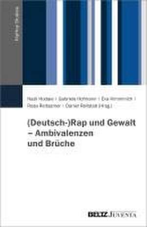 (Deutsch-)Rap und Gewalt - Ambivalenzen und Brüche de Nazli Hodaie