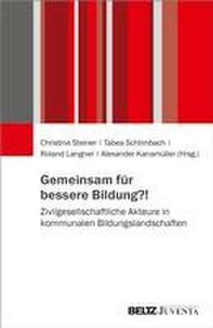 Gemeinsam für bessere Bildung?! de Christine Steiner