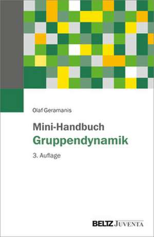 Mini-Handbuch Gruppendynamik de Olaf Geramanis