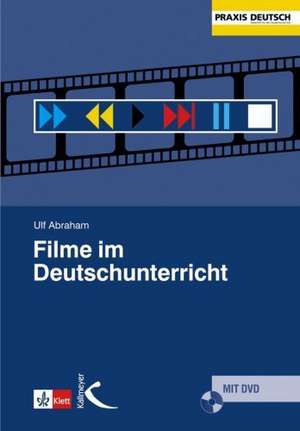 Filme im Deutschunterricht de Ulf Abraham