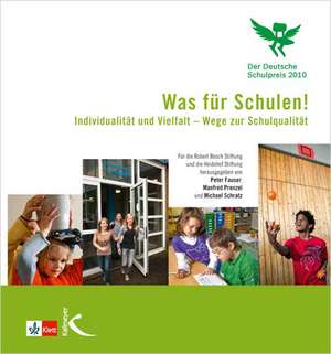 Was für Schulen! Das Buch zum deutschen Schulpreis 2010 de Peter Fauser