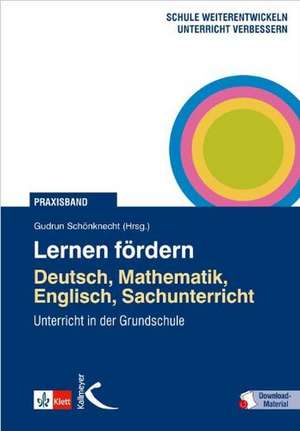 Lernen fördern: Deutsch, Mathematik, Englisch, Sachunterricht de Gudrun Schönknecht