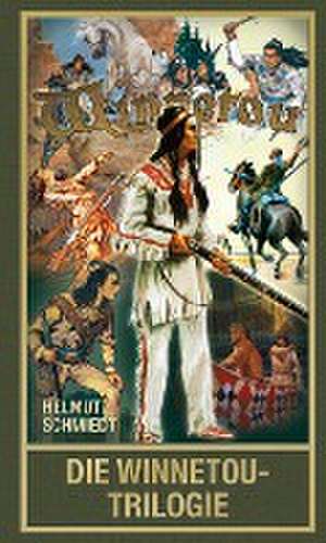 Die Winnetou-Trilogie de Helmut Schmiedt