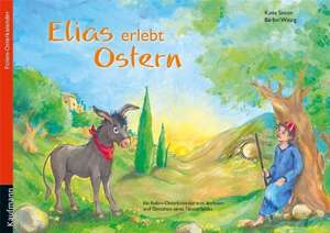 Elias erlebt Ostern de Katia Simon