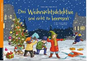 Drei Weihnachtsdetektive sind nicht zu bremsen de Kristin Lückel