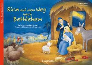 Rica auf dem Weg nach Bethlehem de Katharina Wilhelm