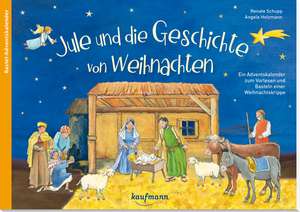 Jule und die Geschichte von Weihnachten de Renate Schupp