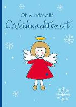 Oh wundervolle Weihnachtszeit de Nadine Weihe