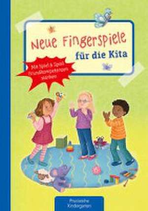 Neue Fingerspiele für die Kita de Suse Klein