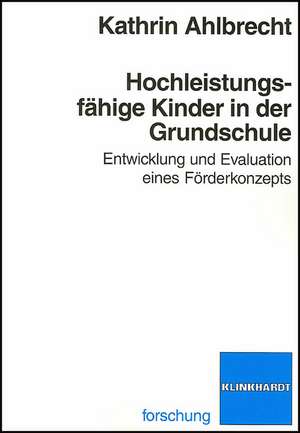 Hochleistungsfähige Kinder in der Grundschule de Kathrin Ahlbrecht