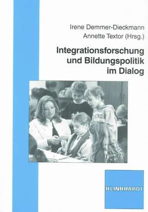 Integrationsforschung und Bildungspolitik im Dialog de Irene Demmer-Dieckmann