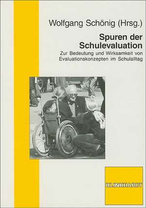 Spuren der Schulevaluation de Wolfgang Schöning