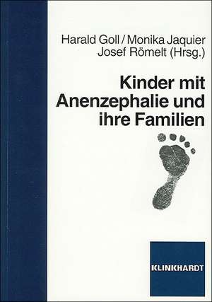 Kinder mit Anenzephalie und ihre Familien de Harald Goll