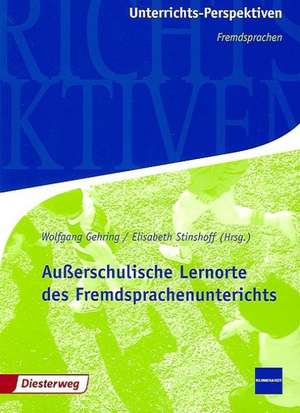 Außerschulische Lernorte des Fremdsprachenunterrichts de Wolfgang Gehring