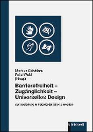 Barrierefreiheit - Zugänglichkeit - Universelles Design de Markus Schäfers