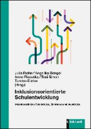 Inklusionsorientierte Schulentwicklung de Julia Frohn