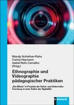 Ethnographie und Videographie pädagogischer Praktiken de Mandy Schiefner-Rohs