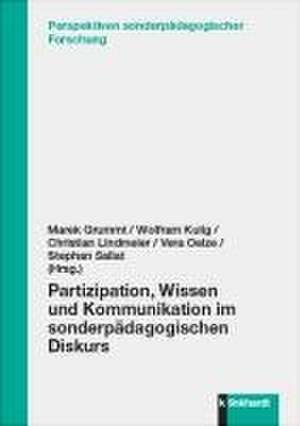 Partizipation, Wissen und Kommunikation im sonderpädagogischen Diskurs de Marek Grummt