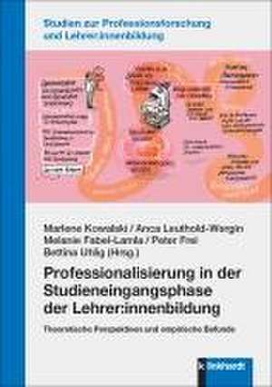 Professionalisierung in der Studieneingangsphase der Lehrer:innenbildung de Marlene Kowalski