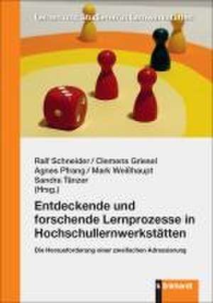 Entdeckende und forschende Lernprozesse in Hochschullernwerkstätten de Ralf Schneider