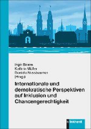 Internationale und demokratische Perspektiven auf Inklusion und Chancengerechtigkeit de Ingo Bosse