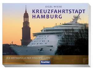 Kreuzfahrtstadt Hamburg de Eigel Wiese